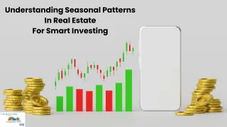 Understanding Seasonal Patterns in Real Estate for Smart Investing