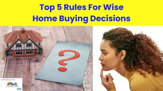 Top 5 Rules For Wise Home Buying Decisions