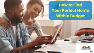 How to Find Your Perfect Home Within Budget