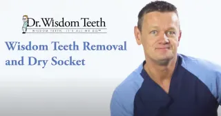 Wisdom Teeth Removal & Dry Socket