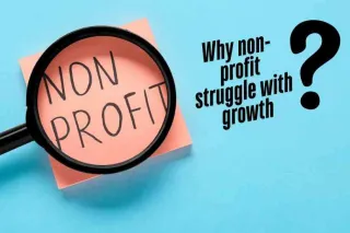 Why Nonprofits Struggle with Growth (And How to Fix It Without Burning Out)