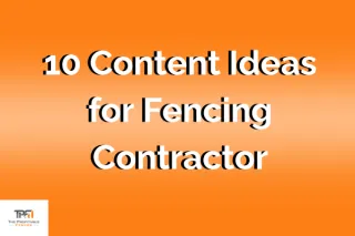 10 Content Ideas for Fencing Contractor