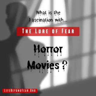 The Lure of Fear