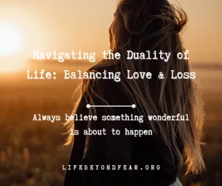 Navigating the Duality of Life