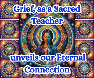 Embracing the Eternal: Transcending Grief Through Divine Connection