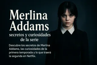 Merlina: la serie de Netflix que revive el legado de Los Locos Addams 