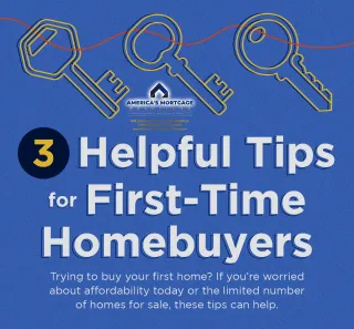 3 Helpful Tips for First-Time Homebuyers.