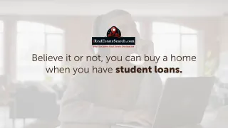You Can Buy a Home When You Have Student Loans