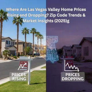 Where Are Las Vegas Valley Home Prices Rising and Dropping? ZIP Code Trends & Market Insights 2025