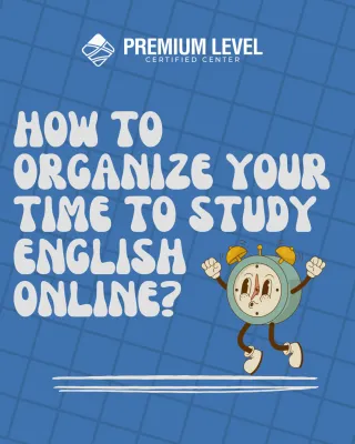 Cómo organizar tu tiempo para estudiar inglés online sin estrés