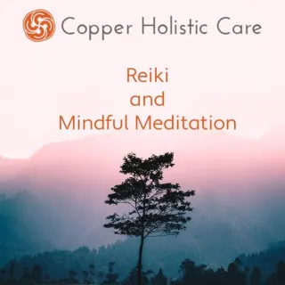 Reiki and Mindlful Meditation