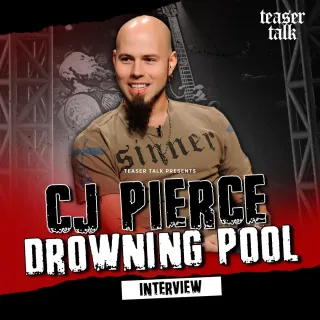 Season 7, Episode 21: Interview with CJ Pierce of Drowning Pool