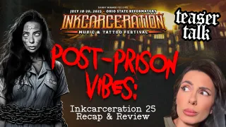 Post-Prison Vibes: Inkcarceration 2025 Recap & Review