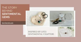 The Story Behind Sentimental Gems