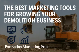 The Best Marketing Tools for Growing Your Demolition Business