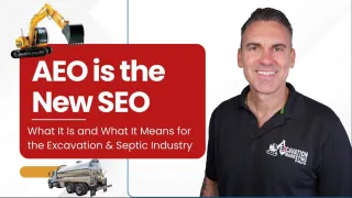The New SEO is AEO For Excavation and Septic Contractors