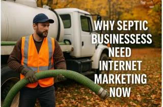 Why Septic Businesses Need Internet Marketing Now