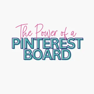 The Power of a Pinterst Board