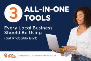 3 All-in-One Tools Every Local Business Should Be Using