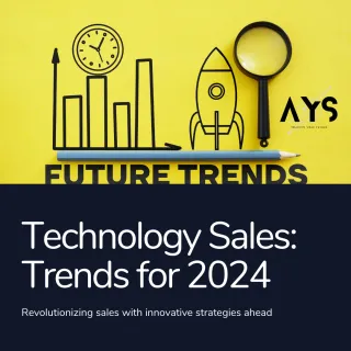 The Future of Technology Sales: Strategies for 2024