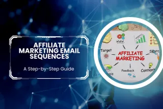 How To Build A Powerful Affiliate Marketing Email Sequence [In 2023]