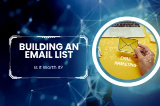 Why Build An Email List?