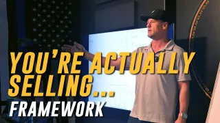 You're Actually Selling... Framework