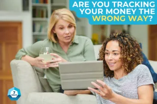 Are You Tracking Your Money the Wrong Way?