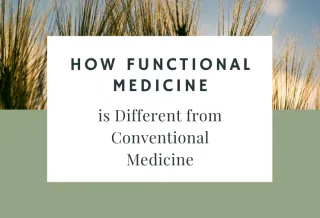 How Functional Medicine is Different from Conventional Medicine