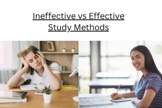 Study Methods - Most Effective vs Ineffective