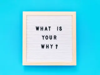 Know your why?