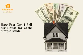 How Fast Can I Sell My House for Cash? Find Out Now