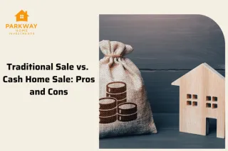 Traditional Sale vs. Cash Home Sale: Pros and Cons