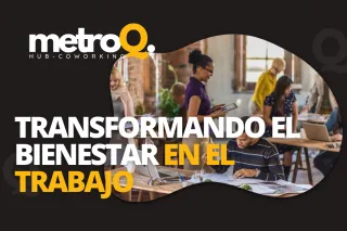 Transformando el Bienestar en el Trabajo