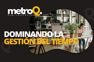 Dominando la Gestión del Tiempo