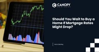 Should You Wait to Buy a Home If Mortgage Rates Might Drop?