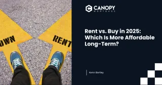 Rent vs. Buy in 2025: Which Is More Affordable Long-Term?