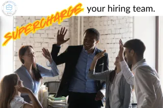 Supercharge Your Talent Team: Take Your Team From Good to Great
