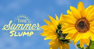 Are you experiencing a Summer Slump?