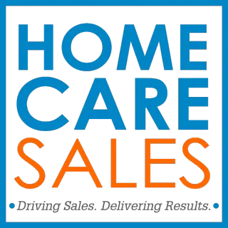 Sales = Profound Service: Why I Named My Company "Home Care SALES" in 2001 (And Why It Still Matters Today)