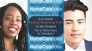 Is it worth making marketing calls to the hospital on a Saturday or Sunday?