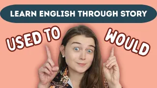 USED TO vs WOULD | B2 English Listening