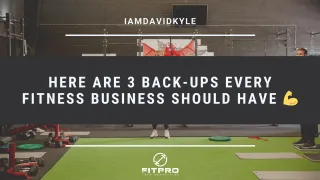 Here Are 3 Back-Ups Every Fitness Business Should Have 💪