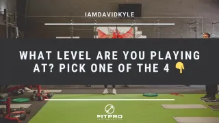 What Level Are You Playing At? Pick one of the 4 👇