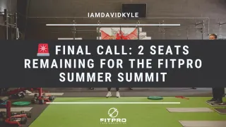 🚨 Final Call: 2 Seats Remaining for the FitPro Summer Summit
