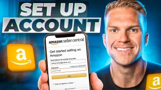 How To Set Up An Amazon Seller Account on Seller Central 2024