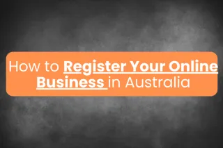 How to Register Your Online Business in Australia