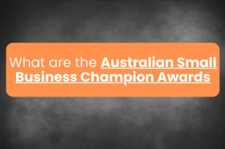 What are the Australian Small Business Champion Awards