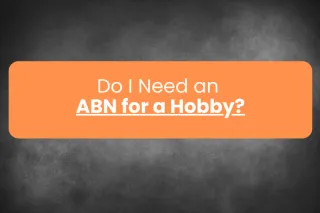Do I Need an  ABN for a Hobby?