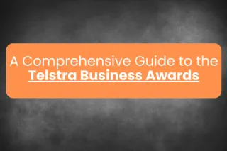 A Comprehensive Guide to the Telstra Business Awards
